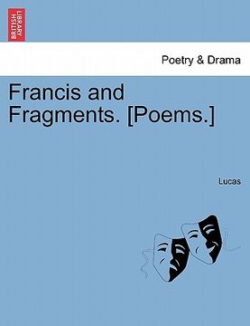 portada francis and fragments. [poems.] (en Inglés)