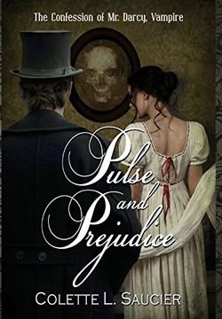 portada Pulse and Prejudice: The Confession of Mr. Darcy, Vampire (in English)