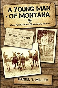 portada A Young Man of Montana: From Hard Youth to Hawaii Mule-Skinner (en Inglés)