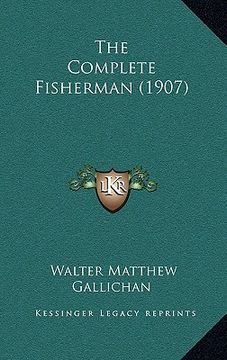 portada the complete fisherman (1907) the complete fisherman (1907) (en Inglés)