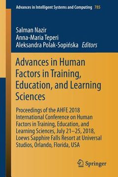 portada Advances in Human Factors in Training, Education, and Learning Sciences: Proceedings of the Ahfe 2018 International Conference on Human Factors in Tra (en Inglés)