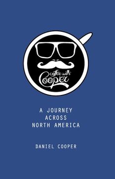 portada Coffee With Cooper: A Journey Across North America (en Inglés)