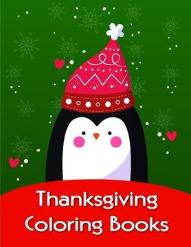 portada Thanksgiving Coloring Books: Coloring Pages, Relax Design from Artists, cute Pictures for toddlers Children Kids Kindergarten and adults (en Inglés)