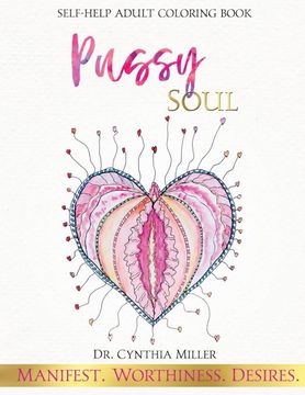 portada Pussy Soul: Manifest. Worthiness. Desires. Self-Help Adult Coloring Book (en Inglés)