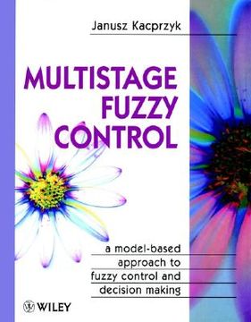 portada multistage fuzzy control: a model-based approach to fuzzy control and decision making (en Inglés)