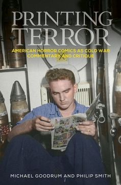portada Printing Terror: American Horror Comics as Cold war Commentary and Critique (en Inglés)