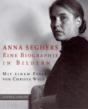 portada Anna Seghers. Eine Biographie in Bildern (in German)