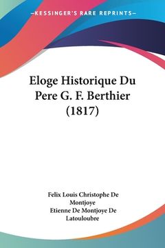 portada Eloge Historique Du Pere G. F. Berthier (1817) (en Francés)