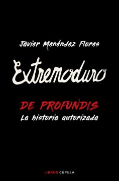 Libro Extremoduro: De Profundis, Javier Menéndez Flores, ISBN  9788448030841. Comprar en Buscalibre