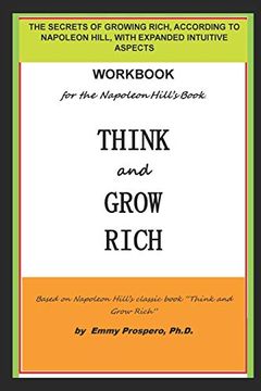 portada Workbook for the Think and Grow Rich Book by Napoleon Hill: The Secrets of Growing Rich, According to Napoleon Hill, With Expanded Intuitive Aspects 