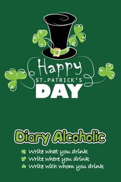 portada Diary Alcoholic: Happy St.Patrick's Day: Volume 2