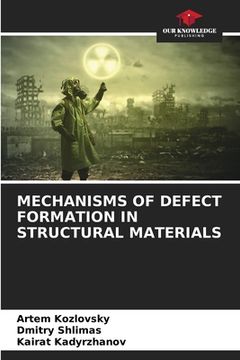 portada Mechanisms of Defect Formation in Structural Materials (en Inglés)