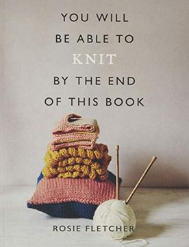portada You Will be Able to Knit by the end of This Book (en Inglés)
