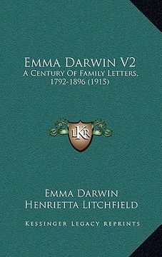 portada emma darwin v2: a century of family letters, 1792-1896 (1915) (in English)