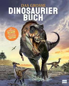 portada Das Große Dinosaurierbuch: Das Dinosaurierbuch mit Realistischen Bildern und Vielen Spannenden Fakten. (en Alemán)