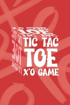portada Tic Tac Toe X'O Game: Red 6" x 9" X'O Tic-Tac-Toe Game book with 130 Pages (en Inglés)
