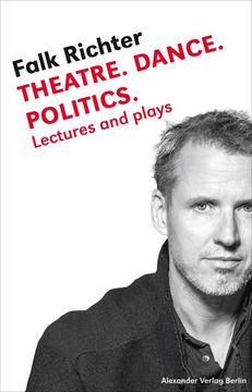 portada Theatre. Dance. Politics. Lectures and Plays (en Inglés)