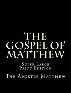portada The Gospel of Matthew: Super Large Print Edition (in English)
