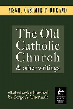 portada the old catholic church and other writings (in English)