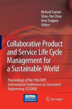 portada Collaborative Product and Service Life Cycle Management for a Sustainable World: Proceedings of the 15th ISPE International Conference on Concurrent E (en Inglés)