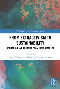 portada From Extractivism to Sustainability (Routledge Critical Development Studies) (en Inglés)