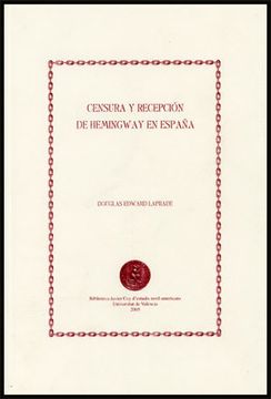 portada Censura y Recepción de Hemingway en España (Biblioteca Javier coy D'estudis Nord-Americans) (in Spanish)