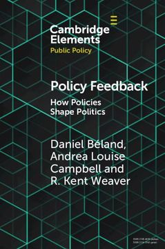 portada Policy Feedback: How Policies Shape Politics (Elements in Public Policy) (in English)