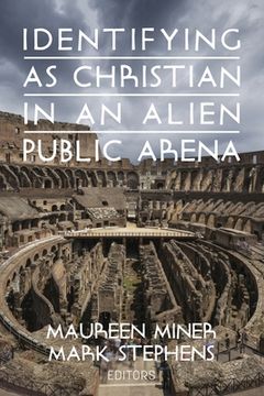 portada Identifying as Christian in an Alien Public Arena (en Inglés)