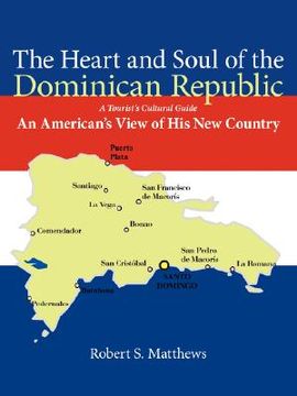 portada the heart and soul of the dominican republic: an american's view of his new country (in English)