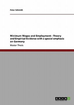 portada minimum wages and employment - theory and empirical evidence with a special emphasis on germany