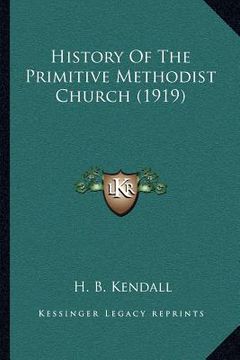 portada history of the primitive methodist church (1919) (en Inglés)