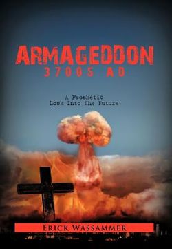 portada armageddon 37005 ad: a prophetic look into the future (en Inglés)