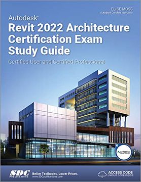 portada Autodesk Revit 2022 Architecture Certification Exam Study Guide: Certified User and Certified Professional (en Inglés)