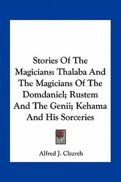 portada stories of the magicians: thalaba and the magicians of the domdaniel; rustem and the genii; kehama and his sorceries