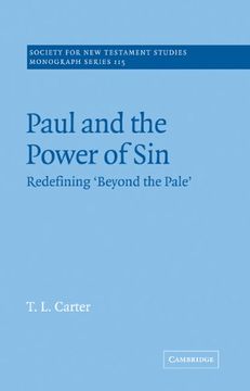 portada Paul and the Power of Sin: Redefining 'beyond the Pale' (Society for new Testament Studies Monograph Series) (en Inglés)