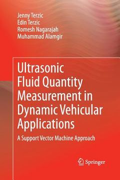 portada Ultrasonic Fluid Quantity Measurement in Dynamic Vehicular Applications: A Support Vector Machine Approach (en Inglés)