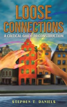 portada Loose Connections: A Critical Guide to Construction (en Inglés)