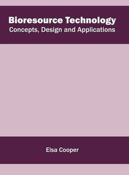 portada Bioresource Technology: Concepts, Design and Applications (en Inglés)