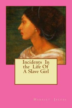 portada Incidents In the Life Of A Slave Girl (en Inglés)
