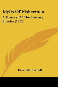 portada idylls of fishermen: a history of the literary species (1912) (en Inglés)