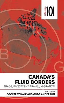 portada Canada's Fluid Borders: Trade, Investment, Travel, Migration (Collection 101) (en Inglés)