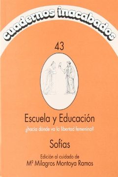 portada Escuela y Educación: Hacia Dónde va la Libertad Femenina? (in Spanish)