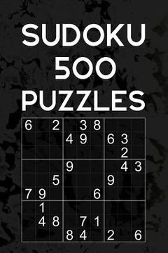 portada 500 Sudoku Puzzles - Level: Medium: Quiz Book For Adults 9x9 Puzzle With Solutions At The Back Easy To Read Font Size 20 Entertaining Game To Keep