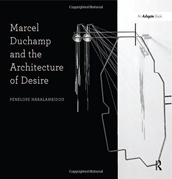 portada Marcel Duchamp and the Architecture of Desire (en Inglés)