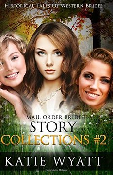 portada Mail Order Bride Series: Historical Tales of Western Brides Story Collections 2: Inspirational Pioneer Romance: Volume 2