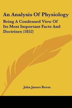 an analysis of physiology: being a conde