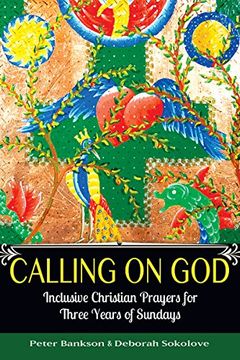 portada Calling on God: Inclusive Christian Prayers for Three Years of Sundays (en Inglés)
