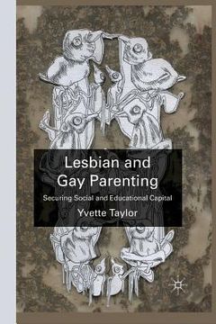 portada Lesbian and Gay Parenting: Securing Social and Educational Capital (en Inglés)