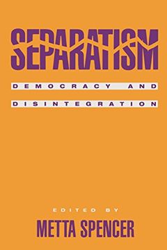 portada Separatism: Democracy and Disintegration (en Inglés)