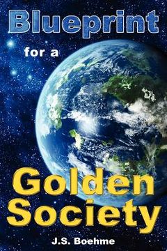 portada blueprint for a golden society (en Inglés)